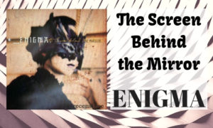 Enigma the screen behind. Enigma the Screen behind the Mirror альбом. Enigma the Screen behind the Mirror 2000. Enigma the Screen behind the Mirror обложка. Enigma 2000 the Screen behind the Mirror album.